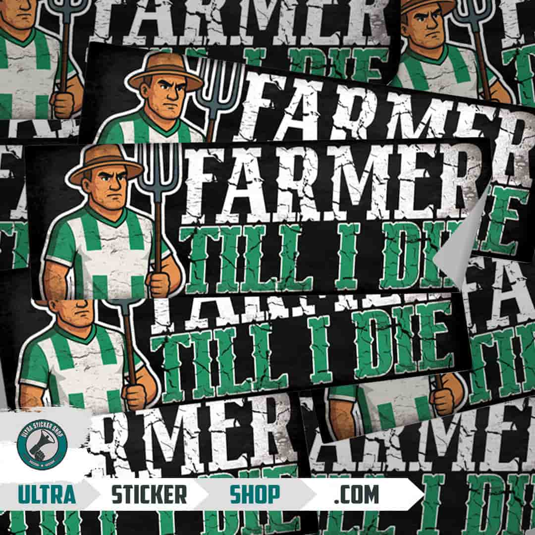 Farmer till I die Stickers