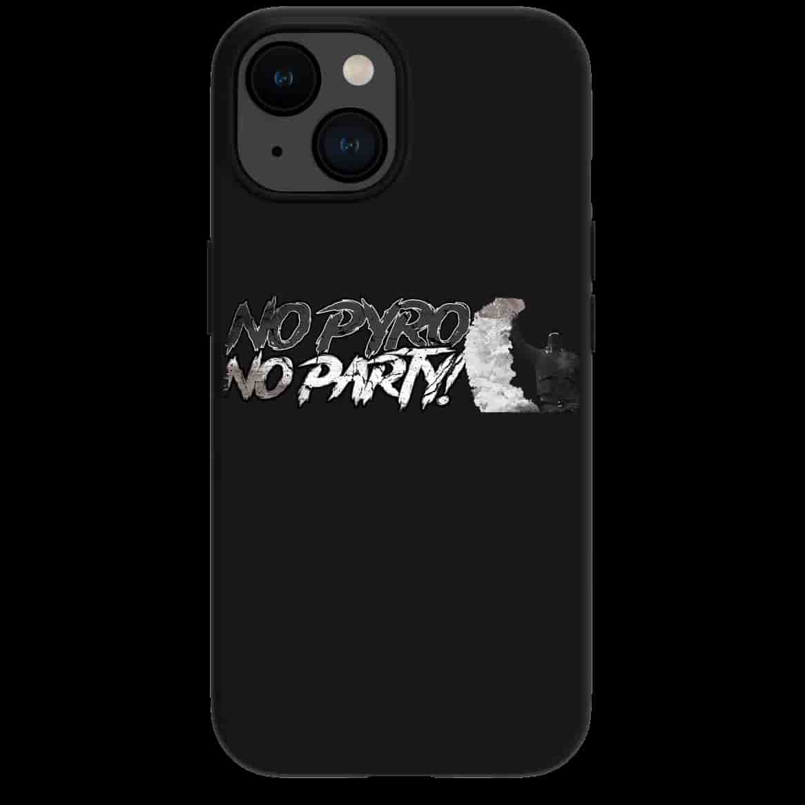 No pyro no party iPhone hoes