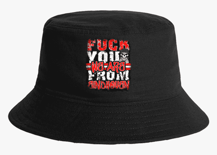 Fuck you we are from Eindhoven Bucket Hat