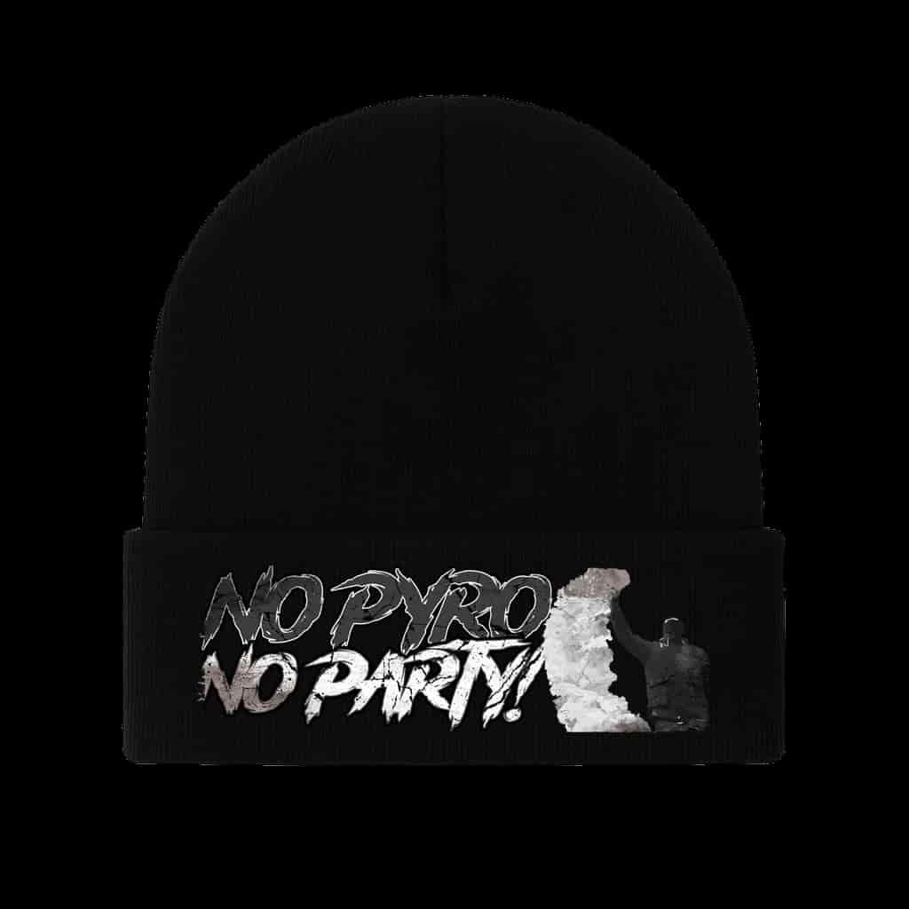 No pyro no party Beanie