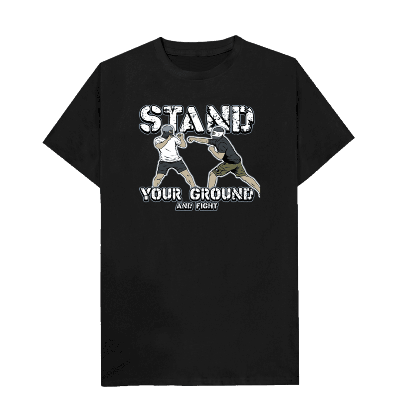 Stand your ground and fight