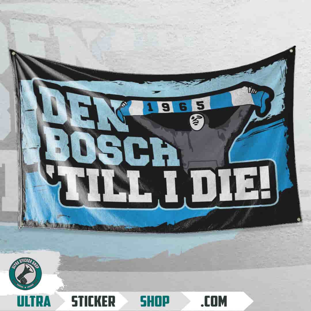 Den Bosch Till I Die! Vlag