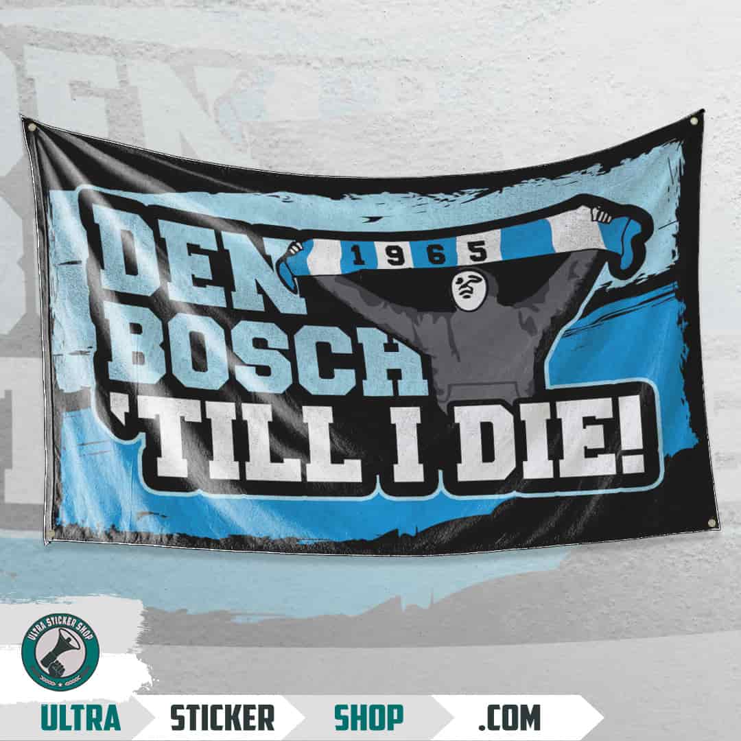 Den Bosch Till I Die! Vlag