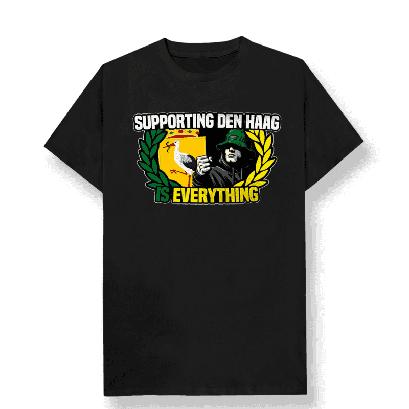 Supporting Den Haag is everything T-shirt