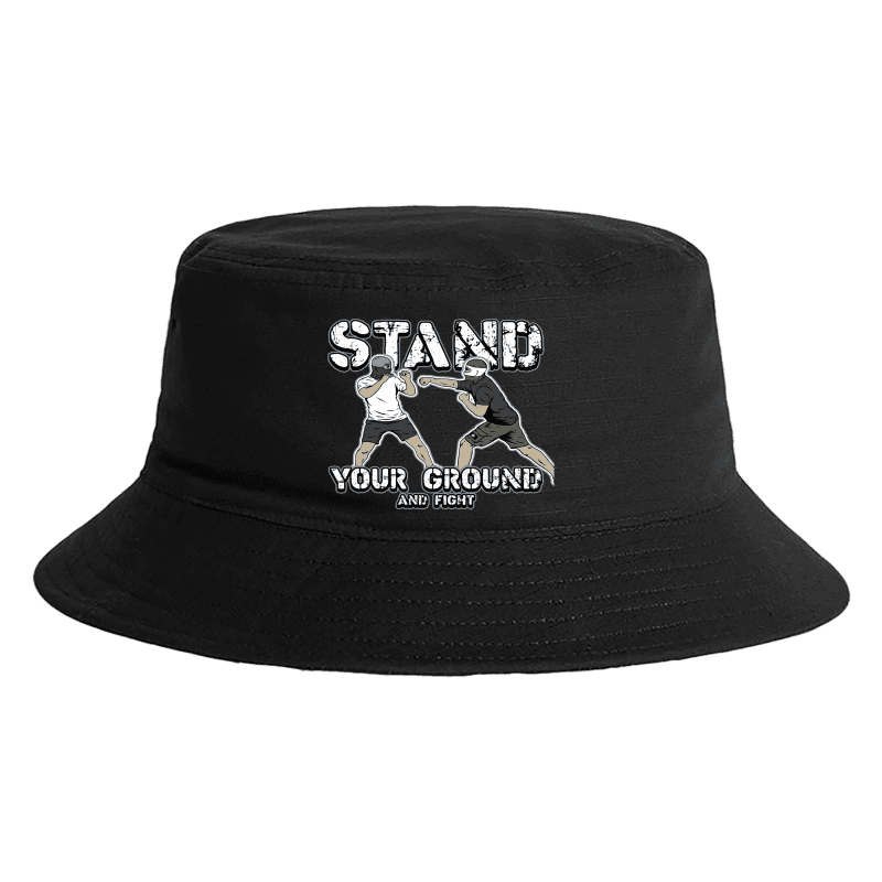 Stand your ground and fight