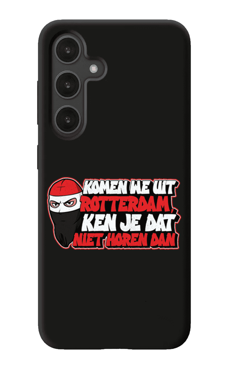 Komen we uit Rotterdam, Ken je dat niet horen dan Samsung Hoes