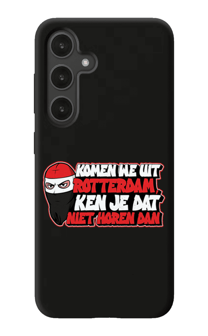Komen we uit Rotterdam, Ken je dat niet horen dan Samsung Hoes