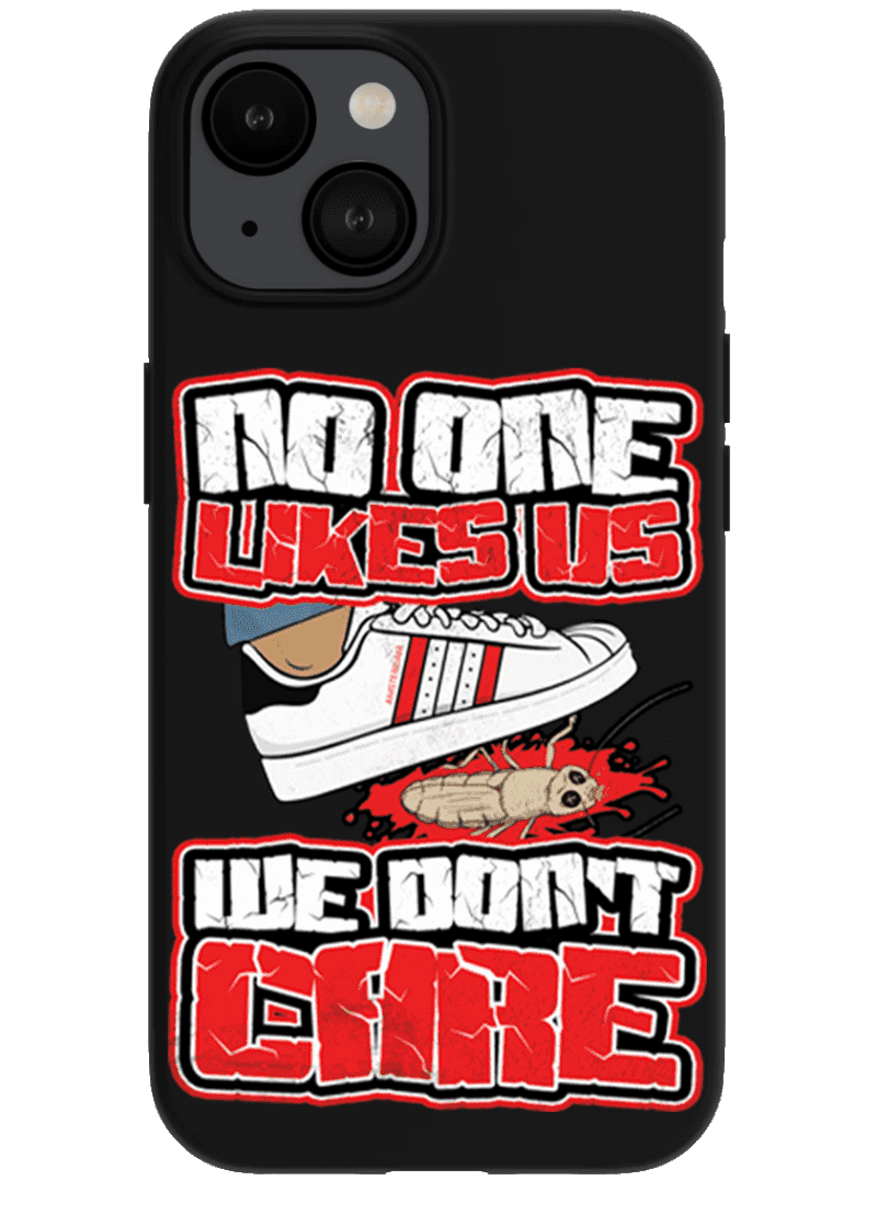 No one likes us we don't care- Amsterdam iPhone hoes