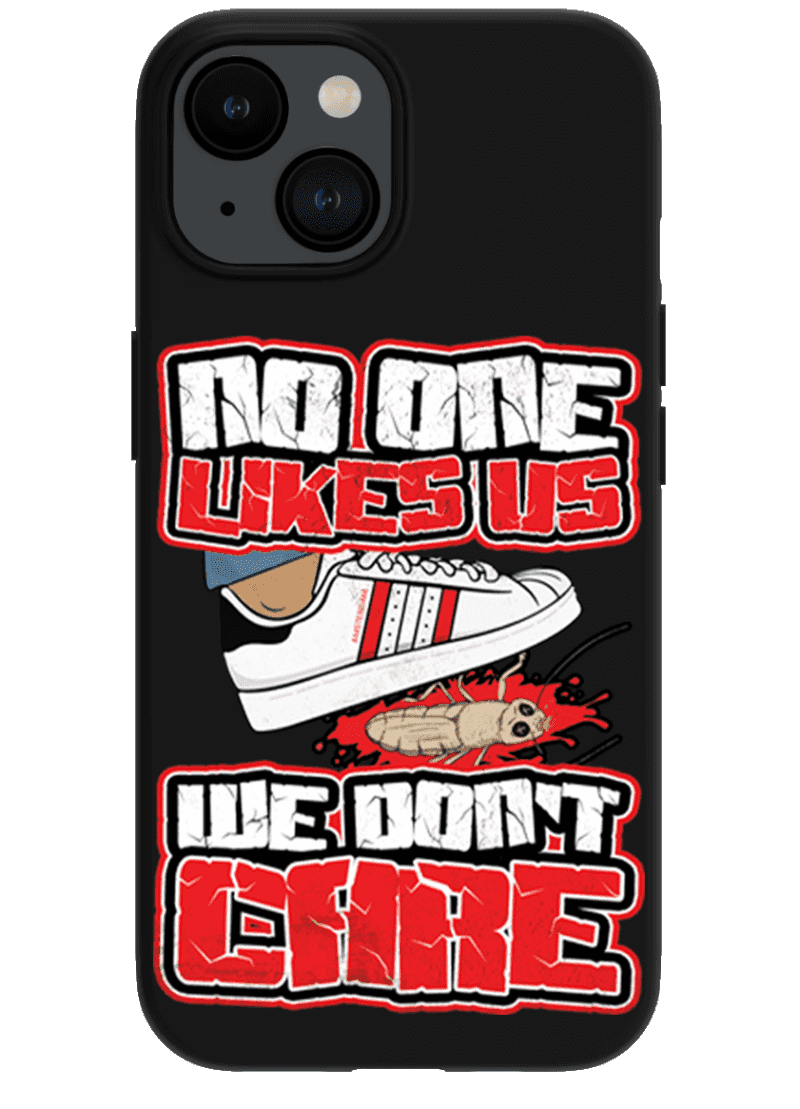 No one likes us we don't care- Amsterdam iPhone hoes