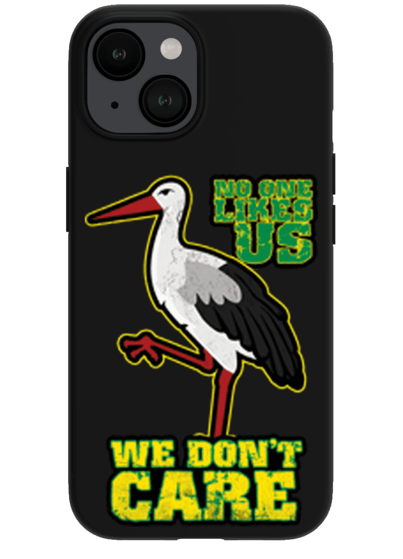 No one likes us we don't care- Den Haag iPhone hoes
