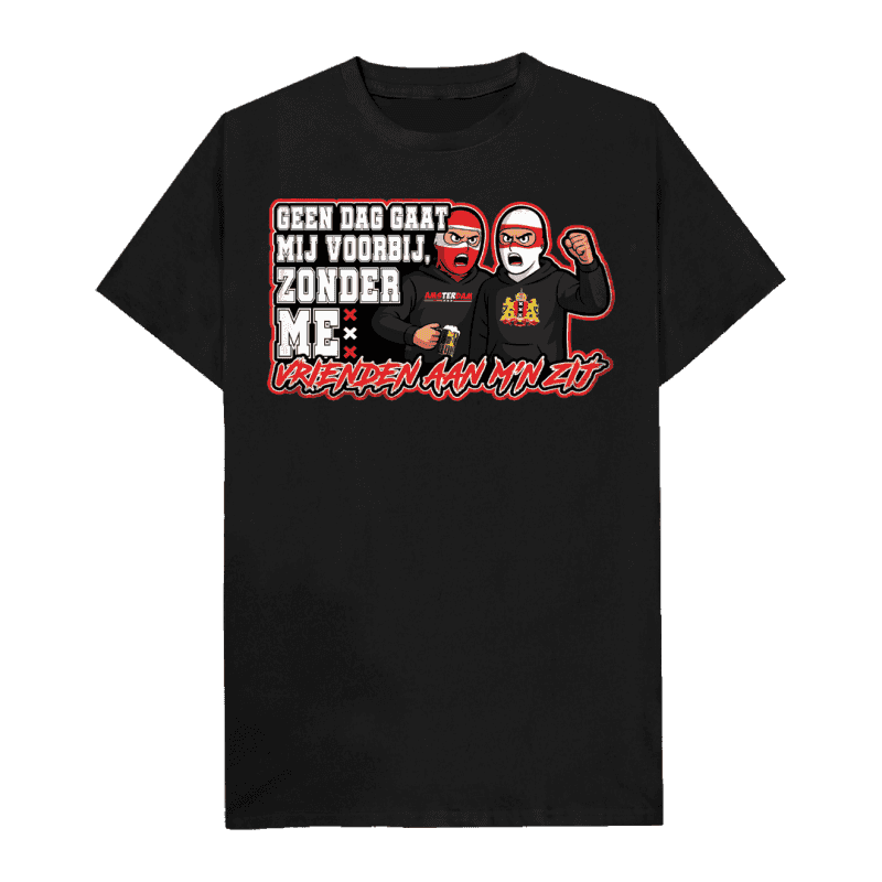 Geen dag gaat mij voorbij zonder me vrienden aan m'n zij T-shirt