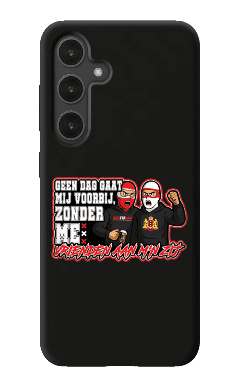 Geen dag gaat mij voorbij zonder me vrienden aan m'n zij Samsung Hoes