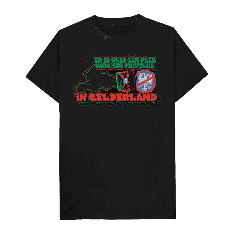 Er is maar één plek voor een profclub in Gelderland! T-shirt
