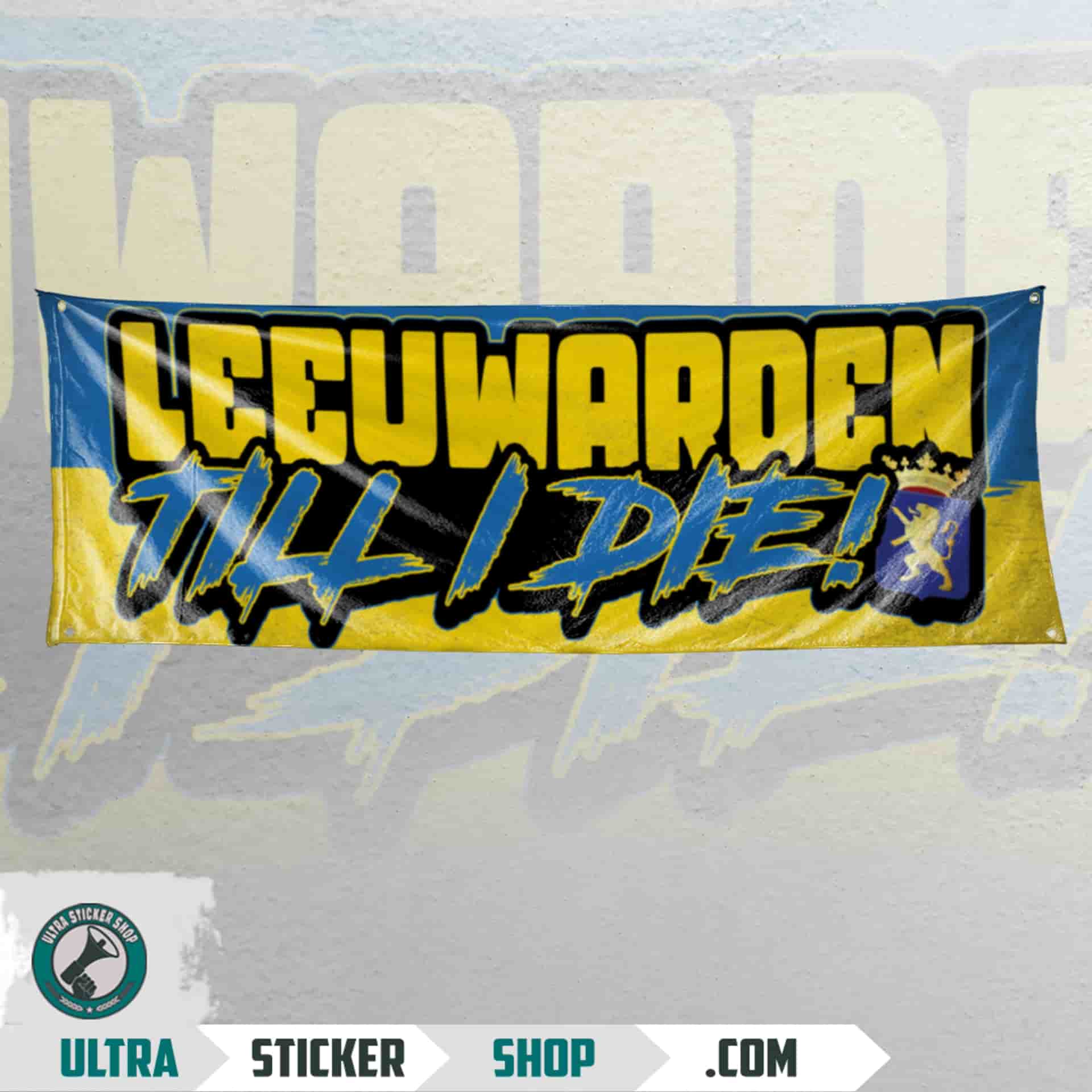 Leeuwarden Till I die Vlag