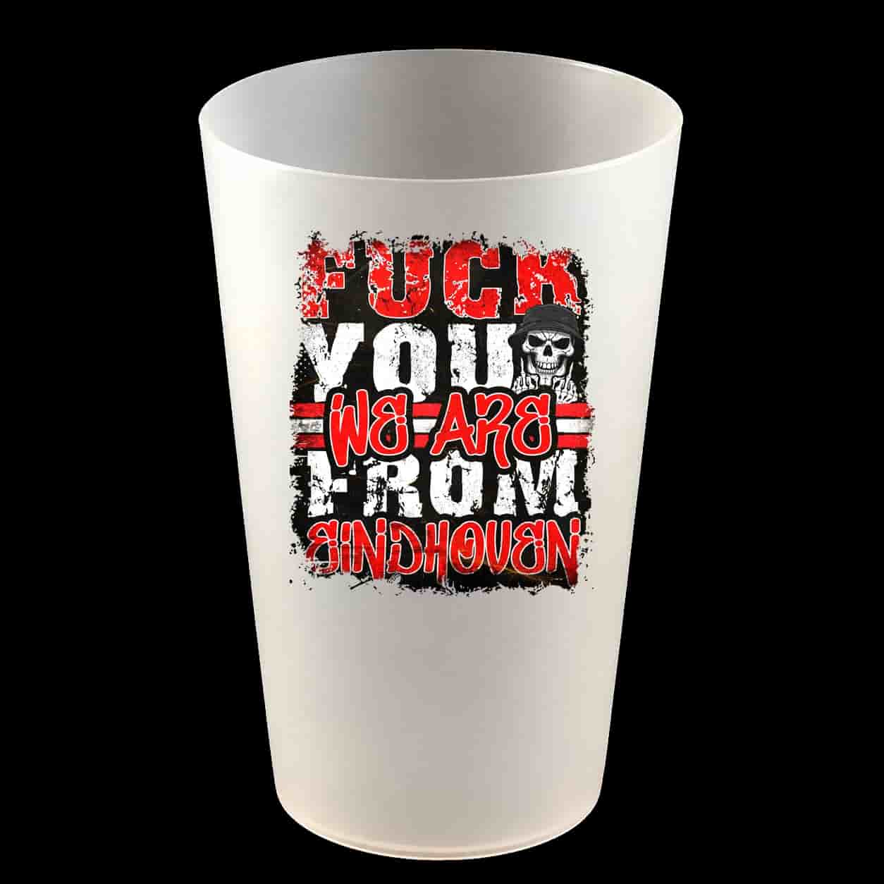 Fuck you we are from Eindhoven Hardcup