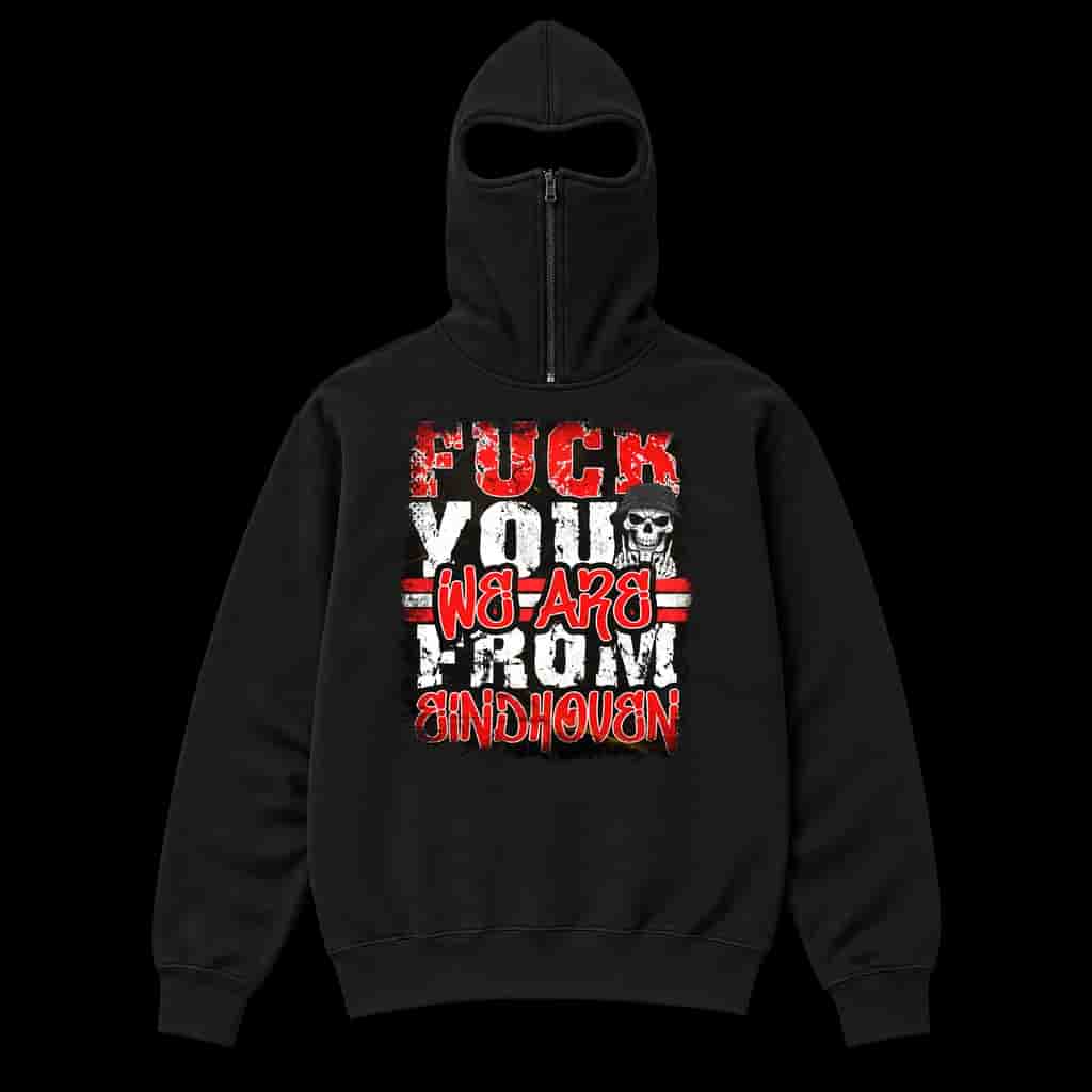 Fuck you we are from Eindhoven Ninja Hoodie