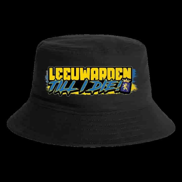 Leeuwarden Till I die Bucket Hat