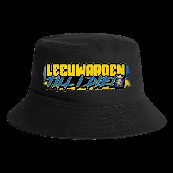 Leeuwarden Till I die Bucket Hat